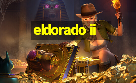 eldorado ii