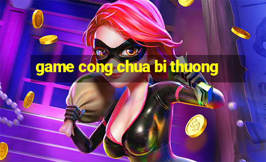 game cong chua bi thuong