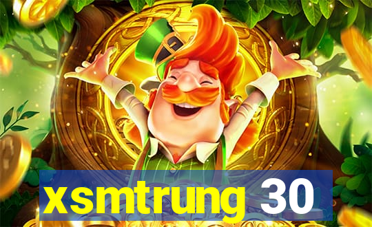 xsmtrung 30