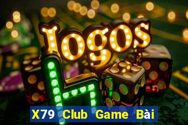 X79 Club Game Bài Phái Mạnh