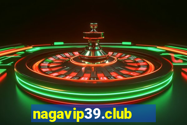 nagavip39.club   cổng game quốc tế