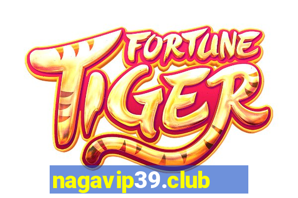 nagavip39.club   cổng game quốc tế