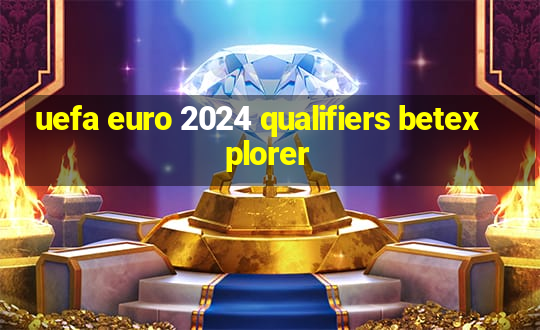 uefa euro 2024 qualifiers betexplorer