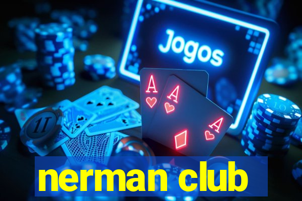 nerman club