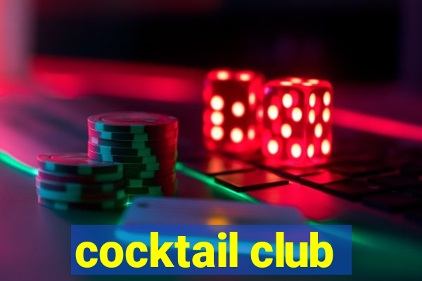 cocktail club