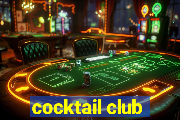 cocktail club