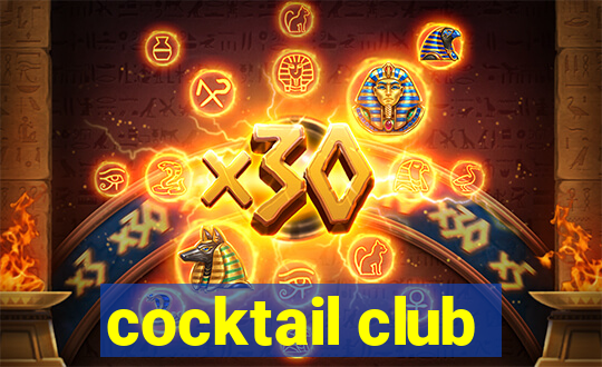 cocktail club