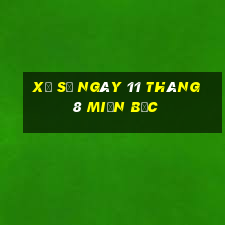 xổ số ngày 11 tháng 8 miền bắc