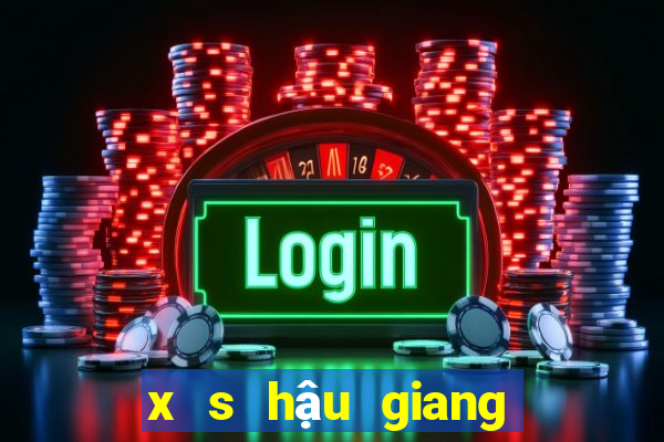 x s hậu giang hôm nay