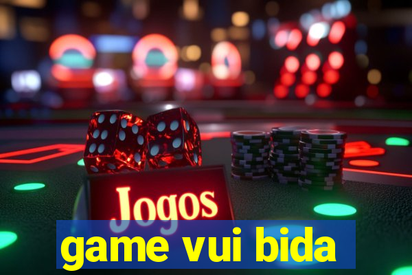 game vui bida