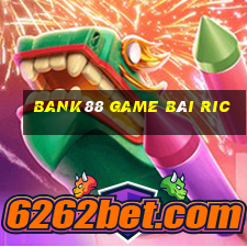 Bank88 Game Bài Ric