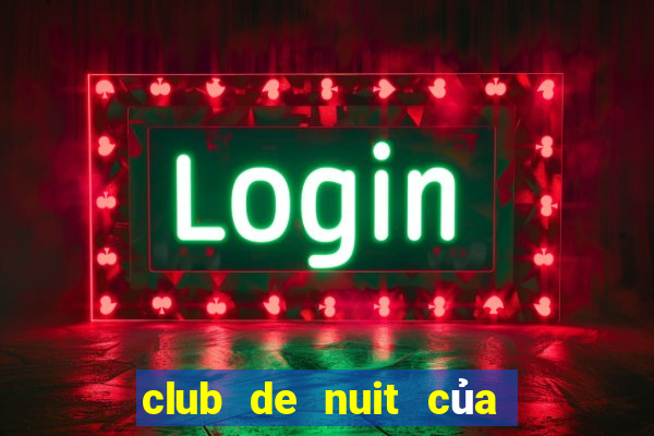 club de nuit của nước nào