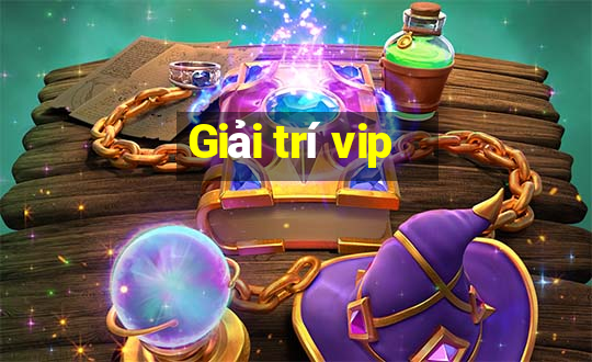 Giải trí vip