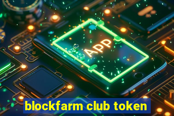 blockfarm club token