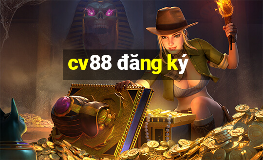 cv88 đăng ký