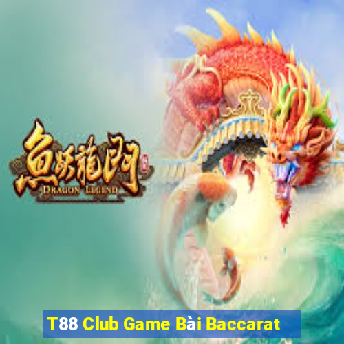 T88 Club Game Bài Baccarat