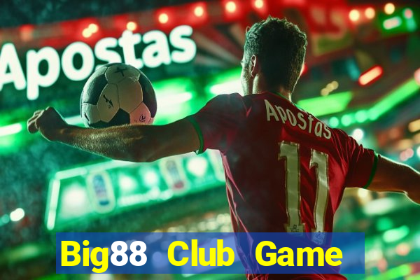 Big88 Club Game Bài 888 Casino