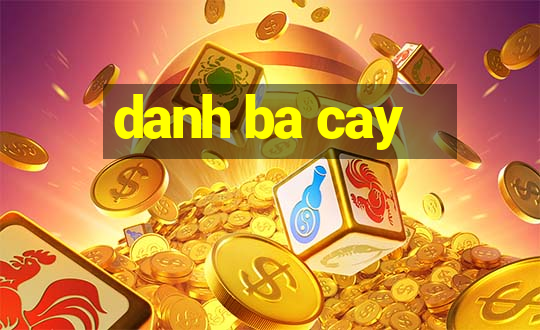 danh ba cay