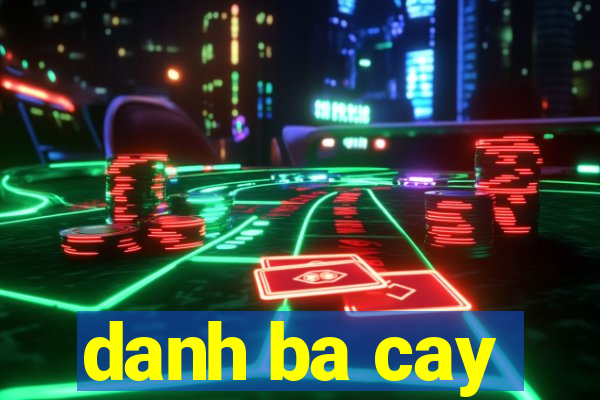 danh ba cay