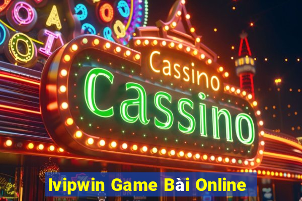 Ivipwin Game Bài Online