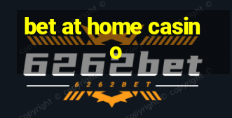 bet at home casino