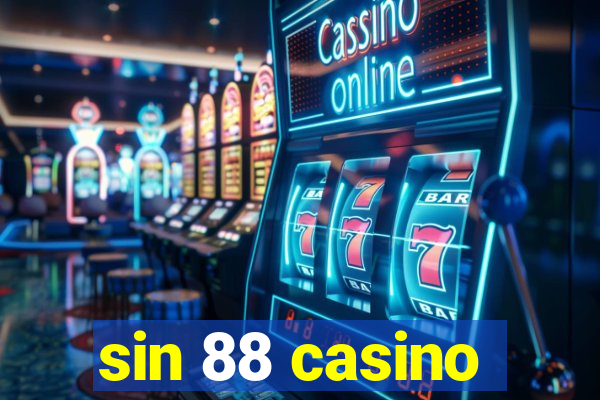 sin 88 casino