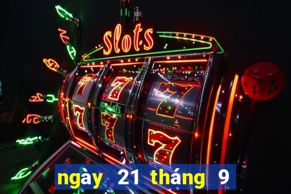 ngày 21 tháng 9 xổ số miền trung