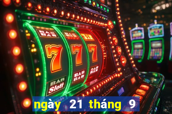 ngày 21 tháng 9 xổ số miền trung