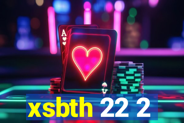 xsbth 22 2