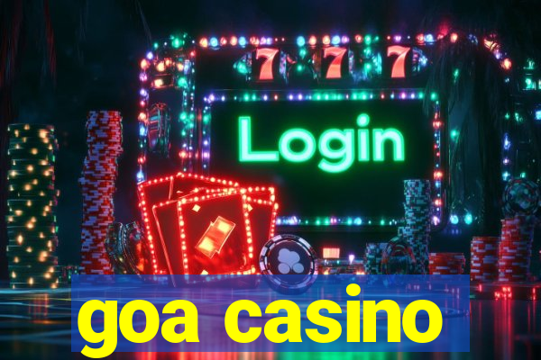 goa casino