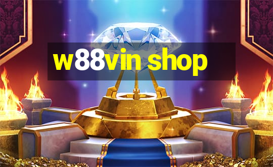 w88vin shop