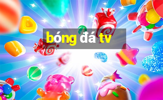 bóng đá tv