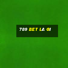 789 bet là gì