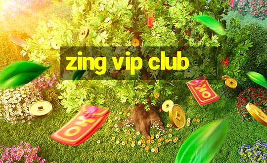 zing vip club