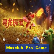 Maxclub Pro Game Bài 52Fun Đổi Thưởng