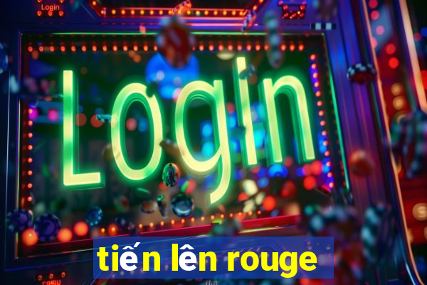 tiến lên rouge