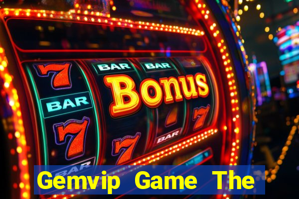 Gemvip Game The Bài Mobile 2021