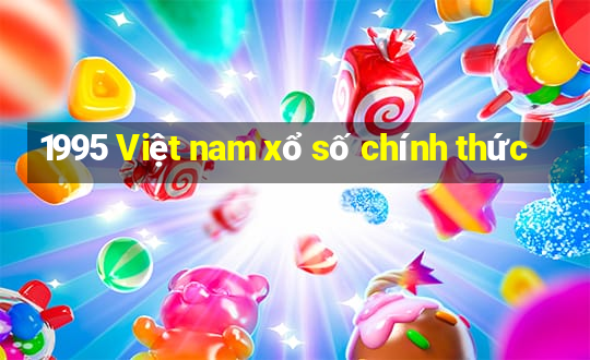 1995 Việt nam xổ số chính thức