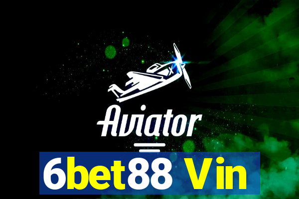 6bet88 Vin