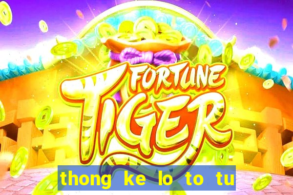 thong ke lo to tu 0 den 99