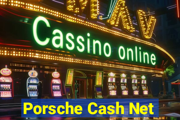 Porsche Cash Net