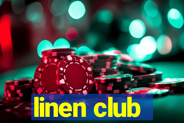 linen club