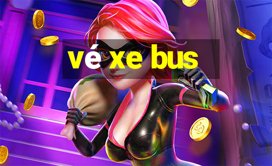 vé xe bus