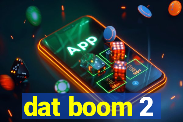 dat boom 2