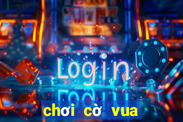 chơi cờ vua với máy tính miễn phí