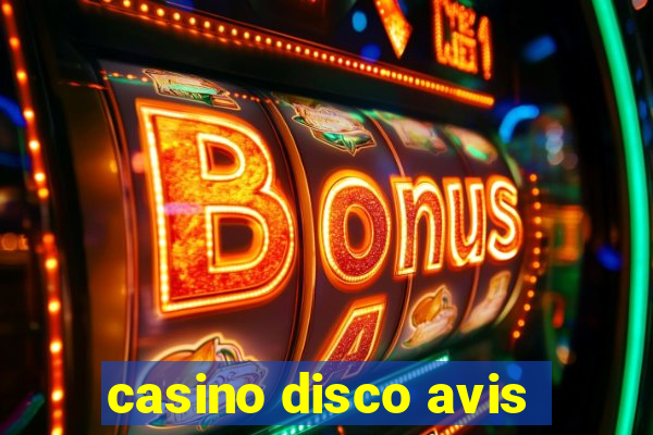 casino disco avis