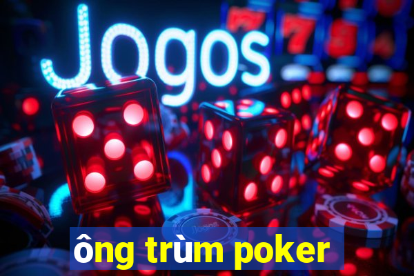 ông trùm poker