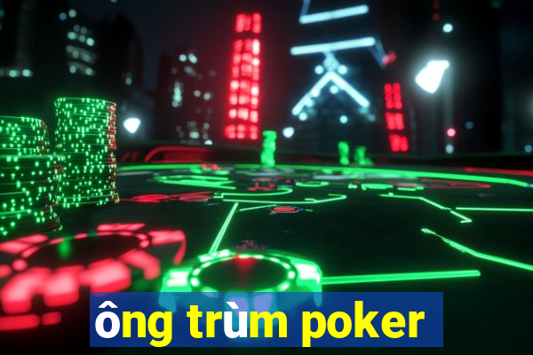 ông trùm poker