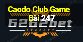 Caodo Club Game Bài 247