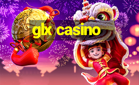 glx casino